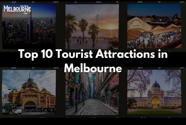 Top 10 Tourist Attractions in Melbourne, Top 10 Tourist Places in Melbourne, Top 10 Places to visit in Melbourne, Top 10 places for tourists in Melbourne